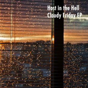 Download track Cloudy Friday (Lopez Pérez Birthay Edition)  Host In The Hell