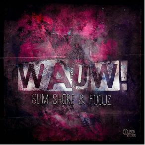 Download track Wauw! (Original Mix) Slim Shore, Focuz