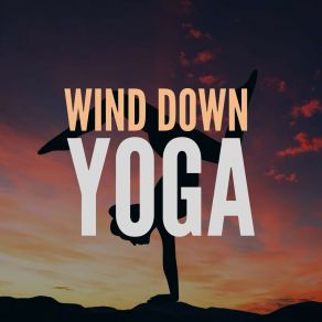 Download track Wind Down Yoga, Pt. 19 Peaceful Music