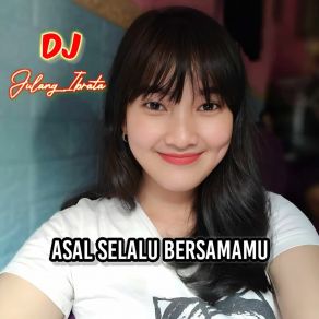 Download track Lupa Punya Pacar DJ Julang Ibrata