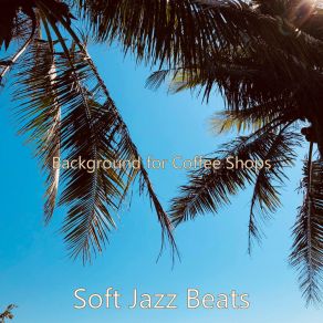 Download track Backdrop For Summertime - Subtle Vibraphone Soft Jazz Beats