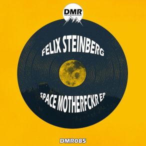 Download track Space Motherfckr Felix Steinberg