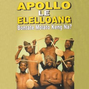 Download track E're Ea Botsa Apollo Le Elelloang