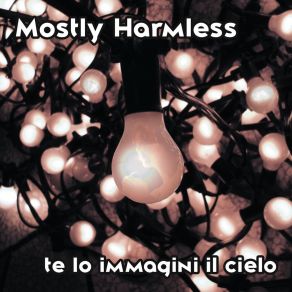 Download track Le Cose Che Non Vorrei Sentirmi Dire (Acoustic) Mostly Harmless