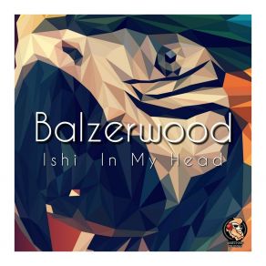 Download track Ishi Balzerwood