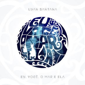 Download track Eu, Você, O Mar E Ela Luan Santana