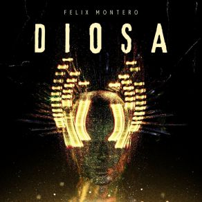 Download track Diosa Felix Montero