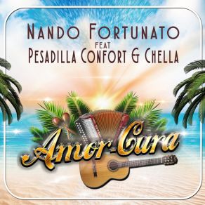 Download track Amor-Cura (Radio Edit) Nando FortunatoPesadilla Confort, Chella