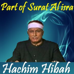 Download track Part Of Surat Al Isra, Pt. 1 (Quran) Hachim Hibah