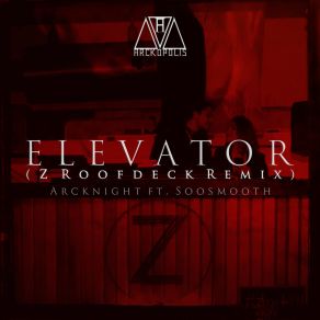 Download track Elevator (Z Roofdeck Remix) Soosmooth