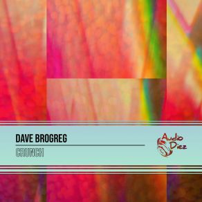 Download track Crunch (Original Mix) Dave Brogreg