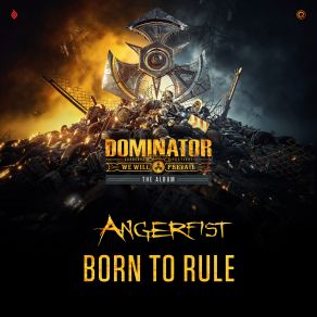 Download track Born To Rule Angerfist