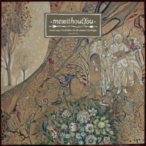 Download track Every Thought A Thought Of You MewithoutYou