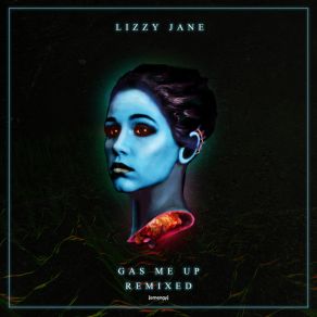 Download track Gas Me Up (ESAI Remix) Lizzy JaneESAI