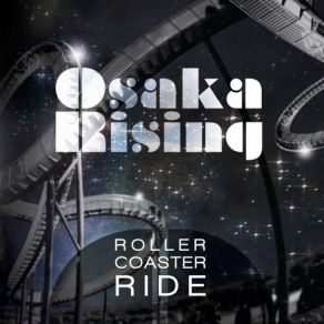 Download track Roller Coaster Ride Osaka Rising