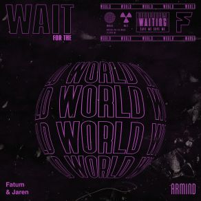 Download track Wait For The World Jaren, Fatum