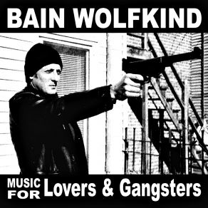 Download track I'm Bad Baby Bain Wolfkind