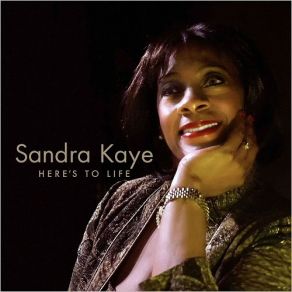 Download track Heres To Life Sandra Kaye