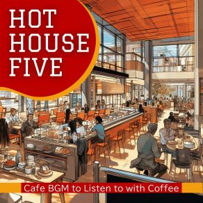 Download track A Cafe In The Dark Hot House Five