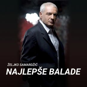 Download track Da Me Nije Zeljko Samardzic