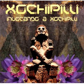 Download track Universal Language Xochipilli