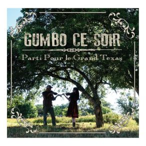 Download track Waltz Across Texas Gumbo Ce Soir