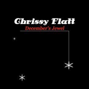 Download track December\'s Jewel Chrissy Flatt