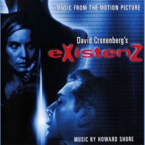 Download track EXistenZ By Antenna Howard Shore