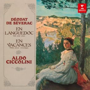 Download track Séverac En Vacances, Premier Recueil Au Château Et Dans Le Parc VII. Valse Romantique Aldo Ciccolini