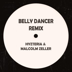 Download track Belly Dancer (Extended Mix) Malcolm Zeller