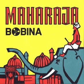 Download track Maharaja Original Mix Bobina