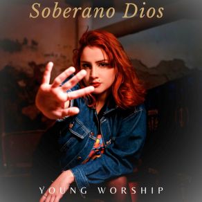 Download track Soberano Dios Young Worship