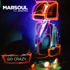 Download track Go Crazy (Extended Version) Marsoul