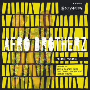 Download track Tick Tock (Cory Centric - Percussion Mix) Afro Brotherz