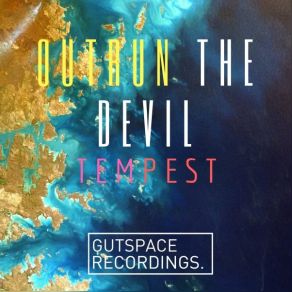 Download track Outrun The Devil Redux The Tempest