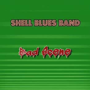 Download track Wicked Machine Shell Blues Band