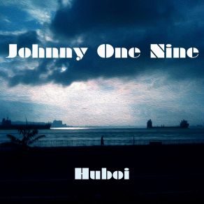 Download track Johnny One Nine Huboi