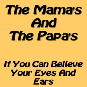 Download track Sing For The Supper The Mama'S And The Papa'S