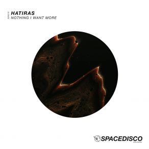 Download track Nothing I Want More (Edit) Hatiras