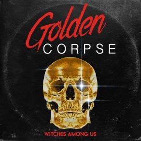 Download track Witches Among Us Golden Corpse