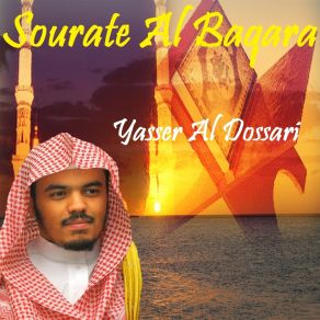 Download track Sourate Al Baqara, Pt. 1 (Quran) Yasser Al Dossari