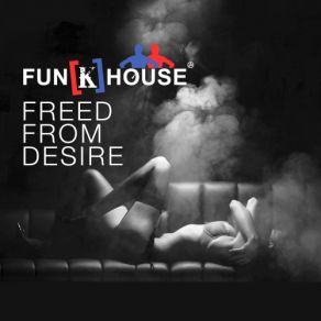 Download track Freed From Desire (Killmode Radio Edit) Selena, Gala, Candy, Steve Forest, Galaxy, Happymen, Fun {K} House, Danie Sprague, Cindy G!