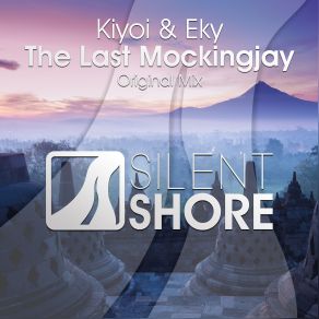 Download track The Last Mockingjay (Original Mix) Kiyoi And Eky