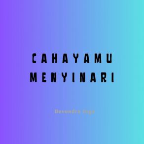 Download track Mengagumi Dirimu Dari Jauh Devendra Jaya