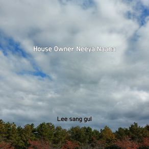 Download track House Owner Neeya Naana Lee Sang Gul