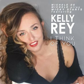 Download track I Think Of You (Extended Mix) Kelly Rey