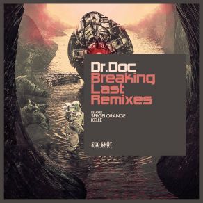 Download track Breaking Last (Kelle Remix) Dr. Doc