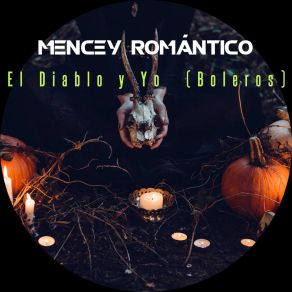 Download track El Diablo Y Yo Mencey Romántico