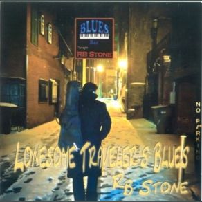 Download track Lonesome Traveler's Blues RB Stone