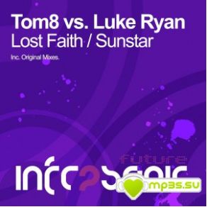 Download track Lost Faith (Original Mix) Tom8, Luke Ryan